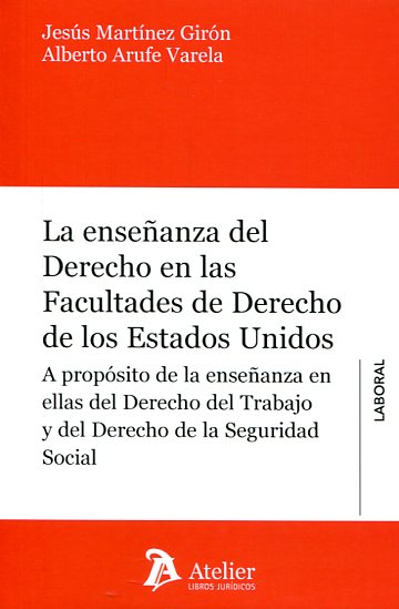 La enseñanaza del Derecho en las facultades de Derecho de los Estados Unidos