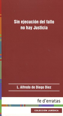 Sin ejecución del fallo no hay Justicia