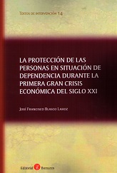 La protección de las personas en situación de dependencia durante la primera gran crisis económica del siglo XXI