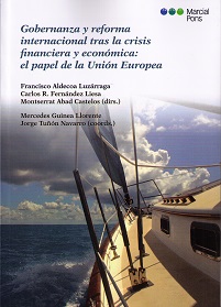 Gobernanza y reforma internacional tras la crisis financiera y económica. El papel de la Unión Europea