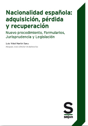 Nacionalidad española: adquisición, pérdida y recuperación. Nuevo procedimiento, Formularios, Jurisprudencia y Legislación