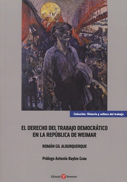 El derecho del trabajo democrático en la República de Weimar