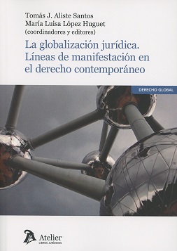 La globalización jurídica. Líneas de manifestación en el derecho contemporáneo