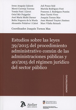 Estudios sobre las leyes 39/2015 del procedimiento administrativo común y 40/2015 del régimen jurídico del sector público