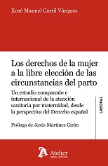 Los derechos de la mujer a la libre elección de las circunstancias del parto