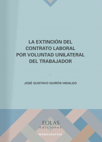 La extinción del contrato laboral por voluntad unilateral del trabajador
