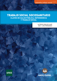 Trabajo Social socio-sanitario: claves de salud pública, dependencia y trabajo social