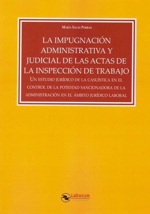 La impugnación administrativa y judicial de las actas de la Inspección de Trabajo