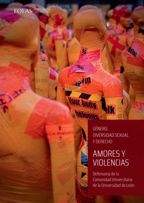 Amores y violencias. Género, diversidad sexual y derecho. Defensoría de la comunidad universitaria de la Universidad de León