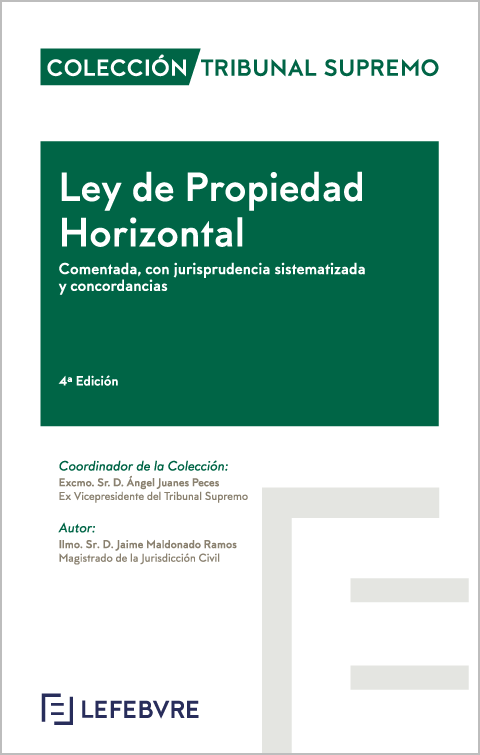 Ley de la Propiedad Horizontal. Comentada, con Jurisprudencia sistematizada y concordancias
