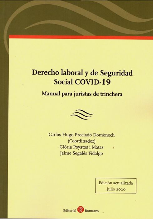 Derecho laboral y de Seguridad Social COVID-19. Manual para juristas de trinchera