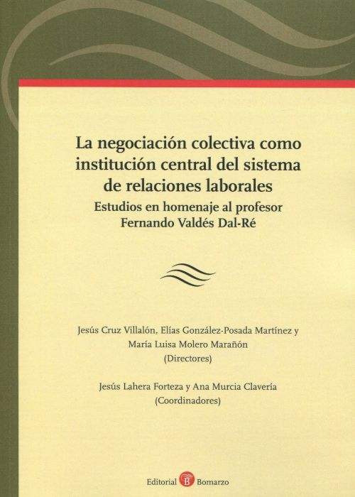 La negociación colectiva como institución central del sistema de relaciones laborales