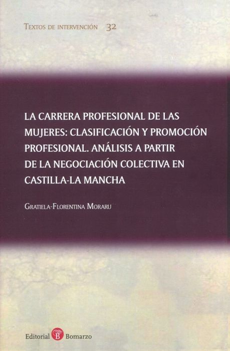 Carrera profesional de las mujeres: clasificación y promoción profesional. Análisis a partir de la negociación colectiva en Castilla-La Mancha