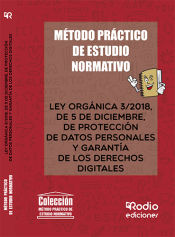 Método Práctico de Estudio Normativo: Ley Orgánica 3/2018, de 5 de diciembre, de Protección de Datos Personales y garantía de los derechos digitales
