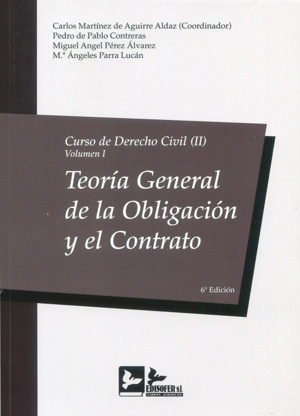 Curso de Derecho Civil. II. Volumen I. Teoría general de la obligación y el contrato