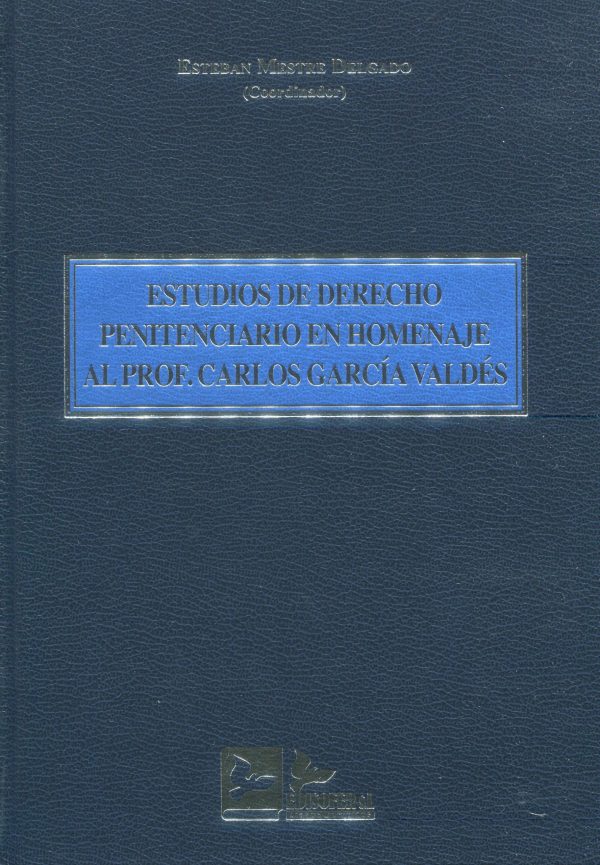 Estudios de derecho penitenciario en homenaje al Prof. Carlos García Valdés