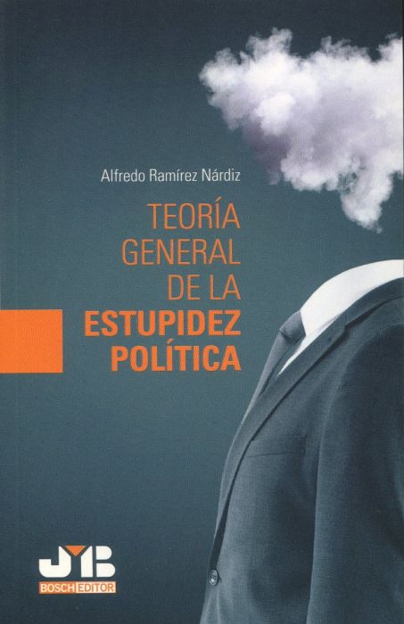 Teoría general de la estupidez política