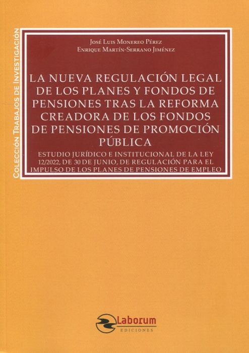 La nueva regulación legal de los planes y fondos de pensiones tras la reforma creadora de los fondos de pensiones de promoción pública