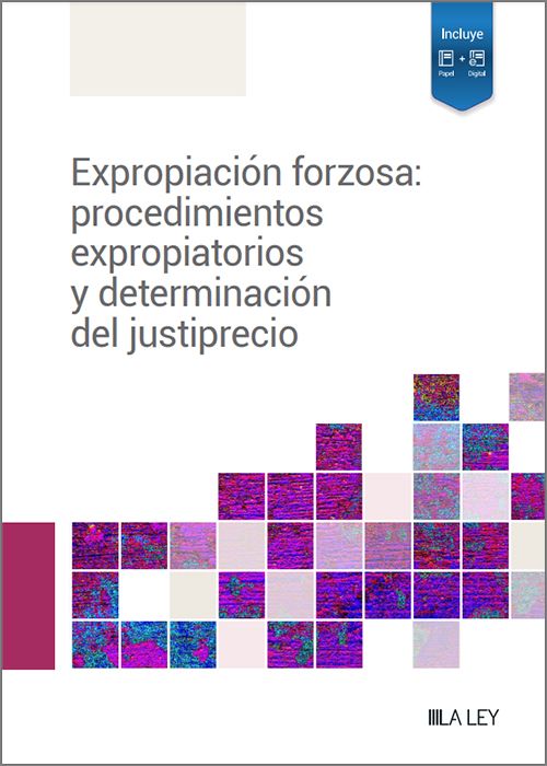 Expropiación forzosa: procedimientos expropiatorios y determinación del justiprecio