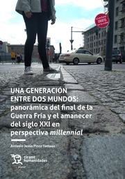 Una generación entre dos mundos: panorámica del final de la Guerra Fría y el amanecer del siglo XXI en perspectiva millennial