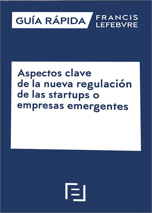 Aspectos clave de la nueva regulación de las startups o empresas emergentes
