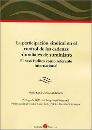 La Participación sindical en el control de las cadenas mundiales de suministro. El caso Inditex como referente internacional