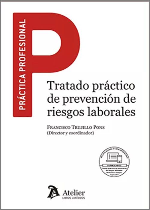 Tratado práctico de prevención de riesgos laborales. Incluye formularios