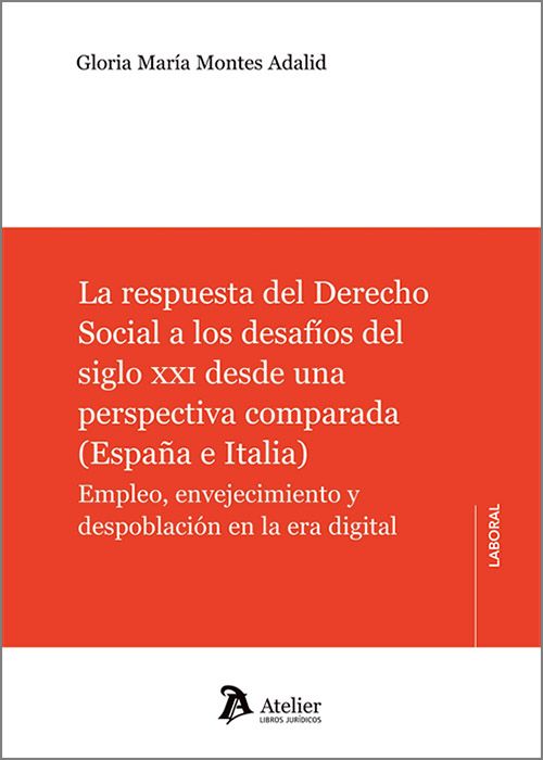 La respuesta del derecho social a los desafíos del siglo XXI desde una perspectiva comparada (España e Italia). Empleo, envejecimiento y despoblación en la era digital