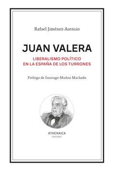 Juan Valera. Liberalismo político en la España de los turrones