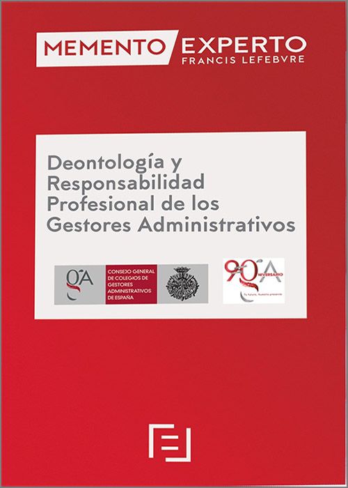 Memento Experto. Deontología y responsabilidad profesional de los gestores administrativos