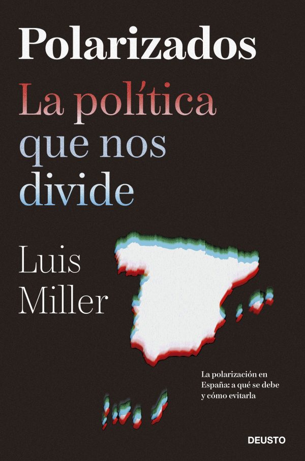 Polarizados. La política que nos divide