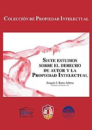 Siete estudios sobre el derecho de autor y la propiedad intelectual