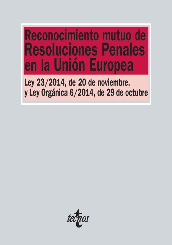 Reconocimiento mutuo de resoluciones penales en la Unión Europea