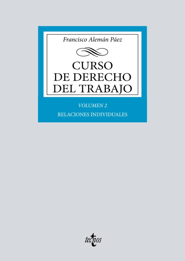 Curso de Derecho del Trabajo. Vol. 2. Relaciones individuales