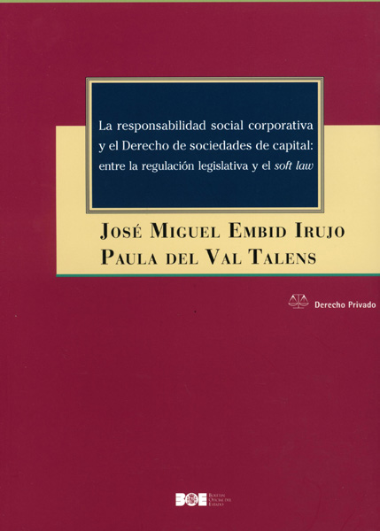La responsabilidad social corporativa y el derecho de sociedades de capital: entre la regulación legislativa y el soft law