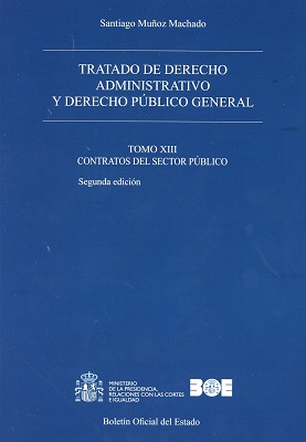 Tratado de derecho administrativo y derecho público general. Tomo XIII. Contratos del sector público
