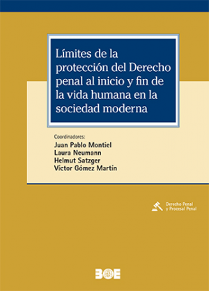 Límites de la protección del derecho penal al inicio fin de la vida humana en la sociedad moderna