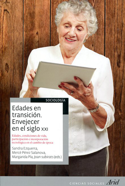 Edades en transición. Envejecer en el siglo XXI