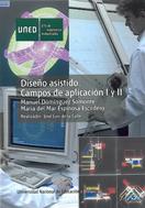 Diseño asistido. Campo de aplicación I y II