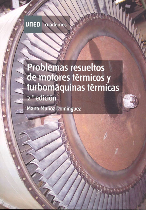 Problemas resueltos de motores térmicos y turbomáquinas térmicas. 2ª edición