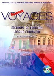 Nouveau "voyages" méthode de français langue étrangère (auto-apprentissage) niveau a1/a2