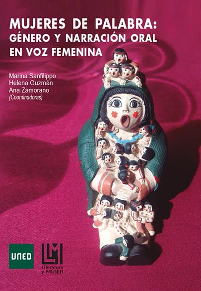 Mujeres de palabra: género y narración oral en voz femenina