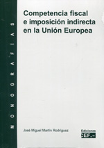 Competencia fiscal e imposición indirecta en la Unión Europea