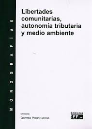 Libertades comunitarias, autonomía tributaria y medio ambiente