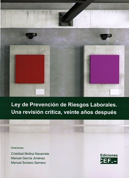 Ley de Prevención de Riesgos Laborales. Una revisión crítica, veinte años después