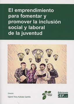 El emprendimiento para fomentar y promover la inclusión social y laboral de la juventud