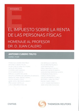 El impuesto sobre la renta de las personas físicas. Homenaje al profesor Dr. Juan Calero