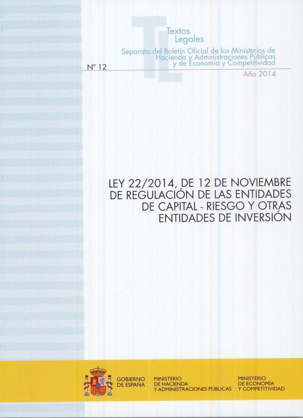 Ley 22/2014, de 12 de noviembre de regulación de las entidades de capital-riesgo y otras entidades de inversión