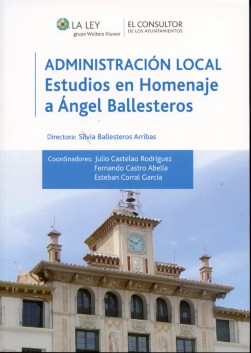 Administración local. Estudios en homenaje a Ángel Ballesteros