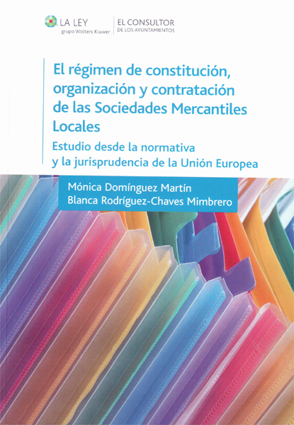 El régimen de constitución, organización y contratación de las sociedades mercantiles locales